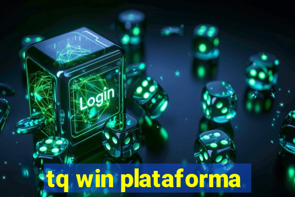 tq win plataforma